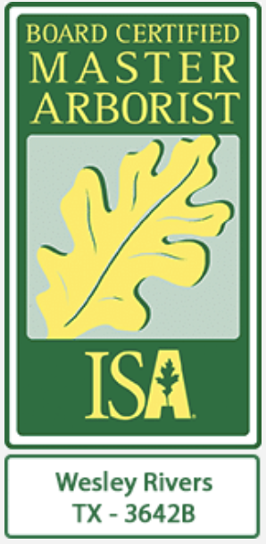 ISA Board Certified Master Arborist — Wesley Rivers, TX-3642B